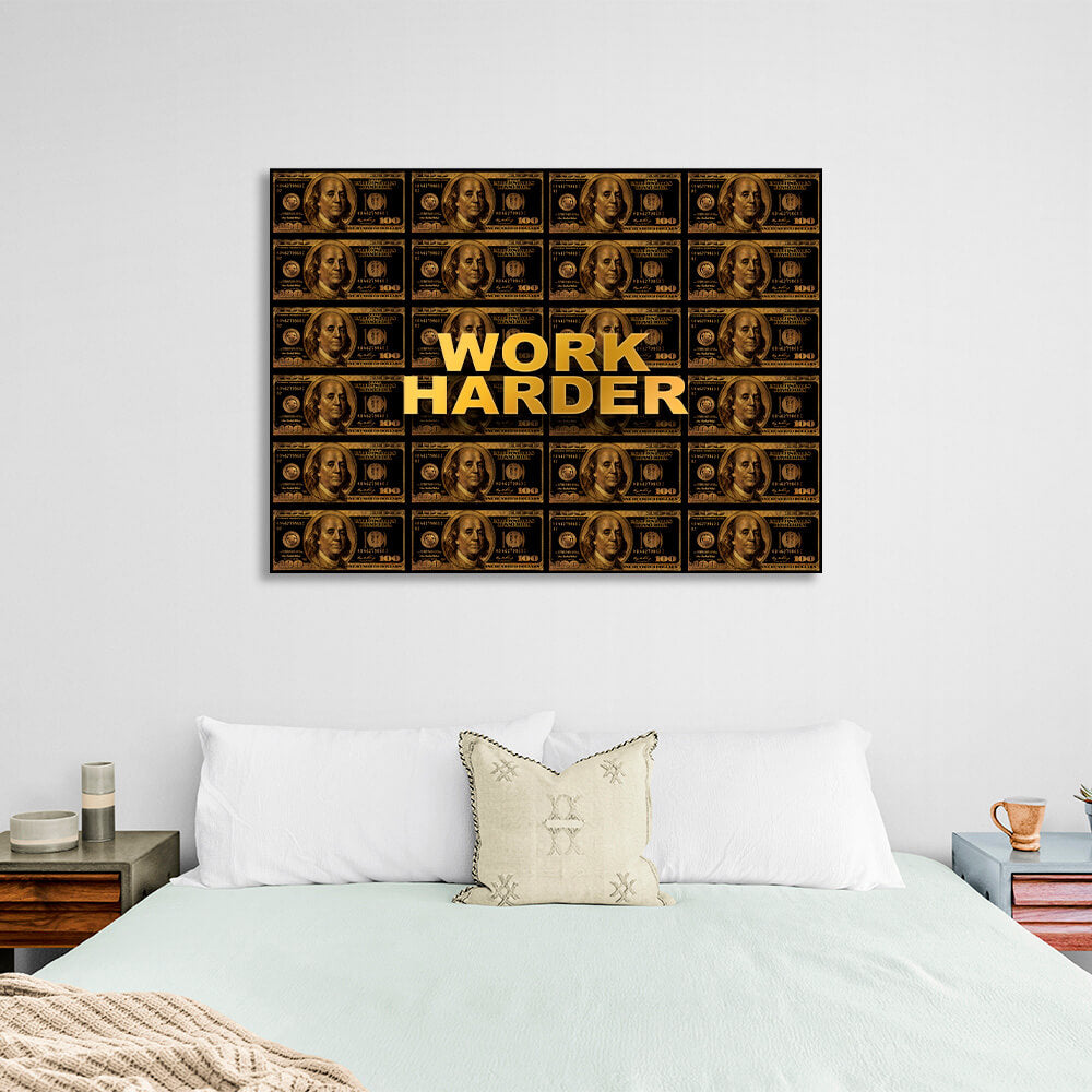 Arbeite härter, schwarze und goldene Dollar, inspirierender Kunstdruck auf Leinwand