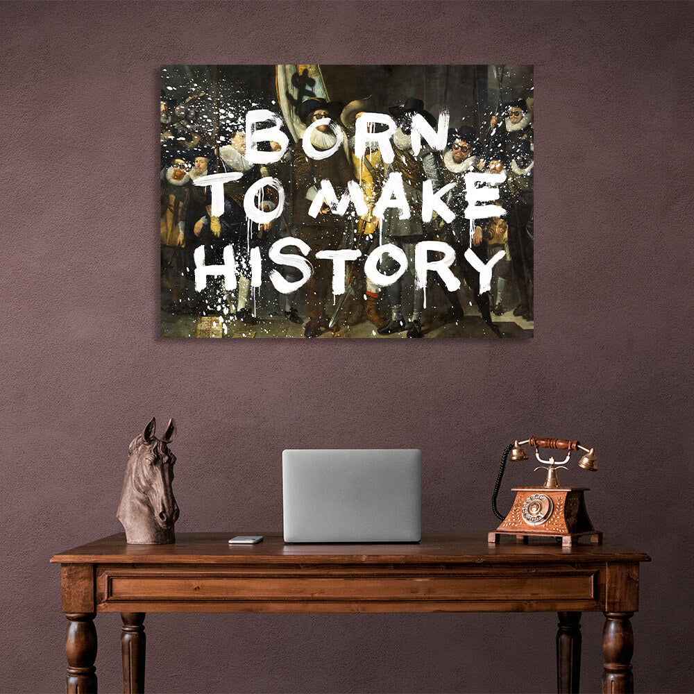 Born to make history Motivational Canvas Wall Art Print