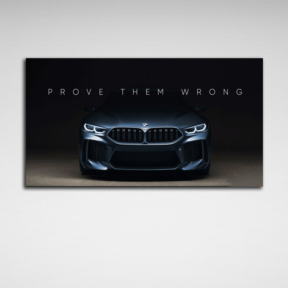 Um zu motivieren, beweisen Sie ihnen das Gegenteil BMW Motivational Canvas Wall Art Print