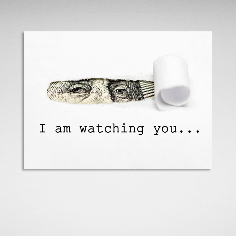 """I'm watching you..."" with Franklin's eyes Inspirational Canvas Wall Art Print"