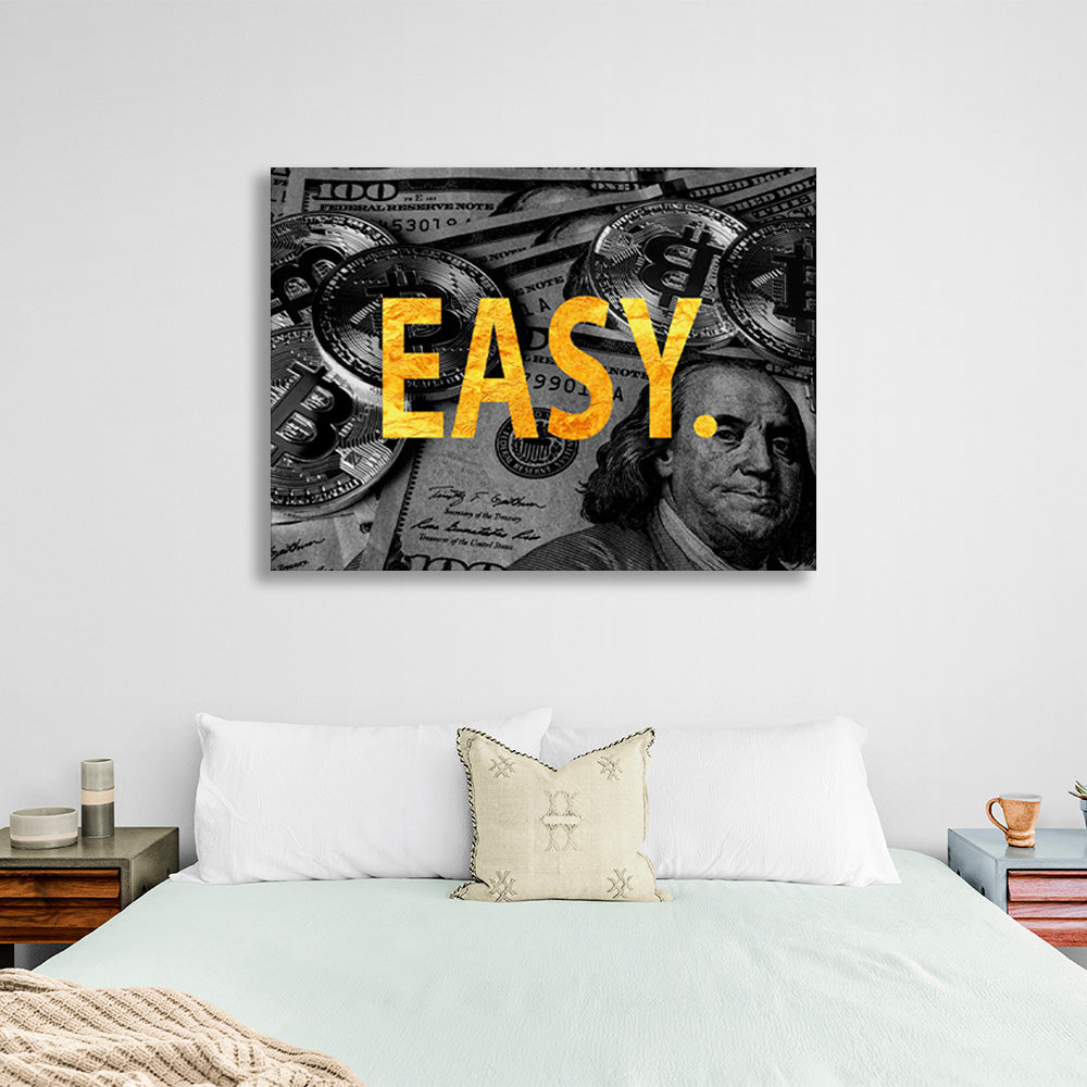 „EASY“ vor dem Hintergrund von Bitcoin-Dollars. Inspirierender Kunstdruck auf Leinwand.