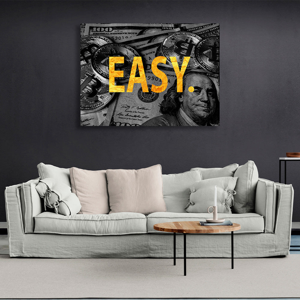 „EASY“ vor dem Hintergrund von Bitcoin-Dollars. Inspirierender Kunstdruck auf Leinwand.