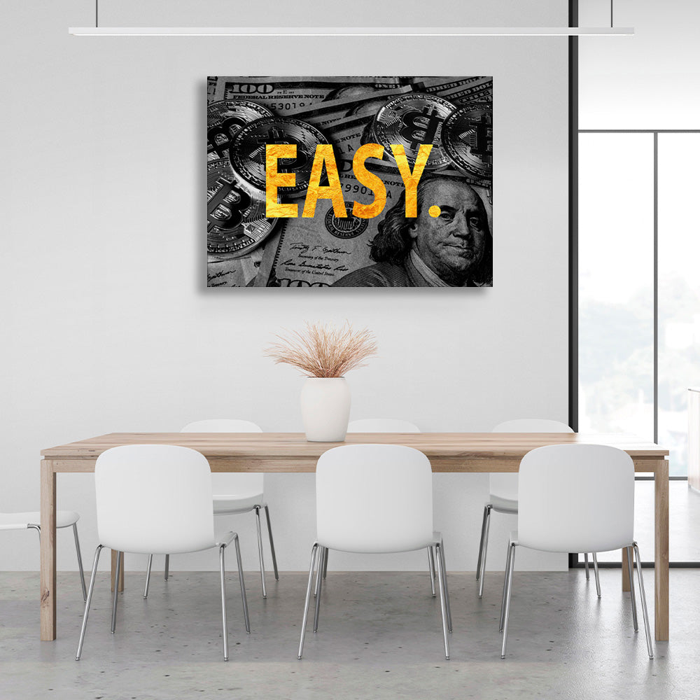 „EASY“ vor dem Hintergrund von Bitcoin-Dollars. Inspirierender Kunstdruck auf Leinwand.