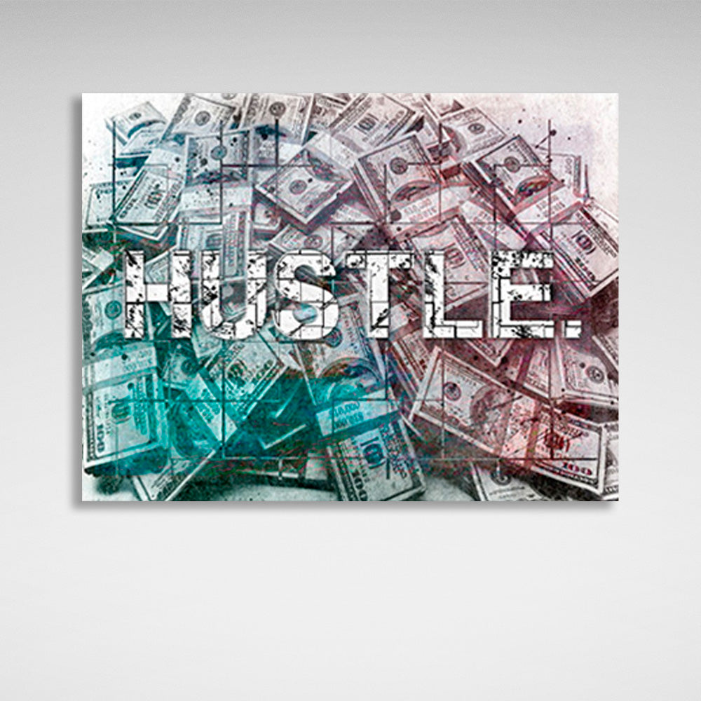 """HASTLE."" against the backdrop of dollars. Inspirational Canvas Wall Art Print"