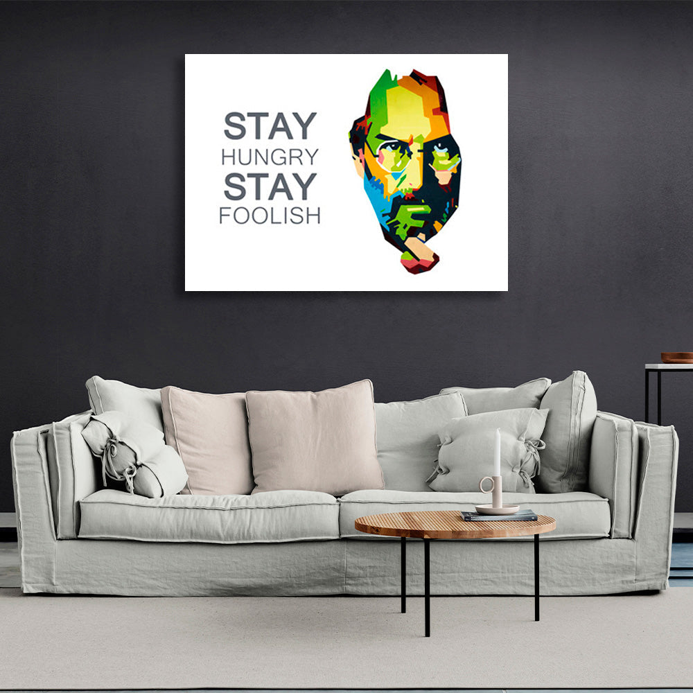 "STAY HUNGRY STAY FOOLISH" Motivierender Kunstdruck auf Leinwand