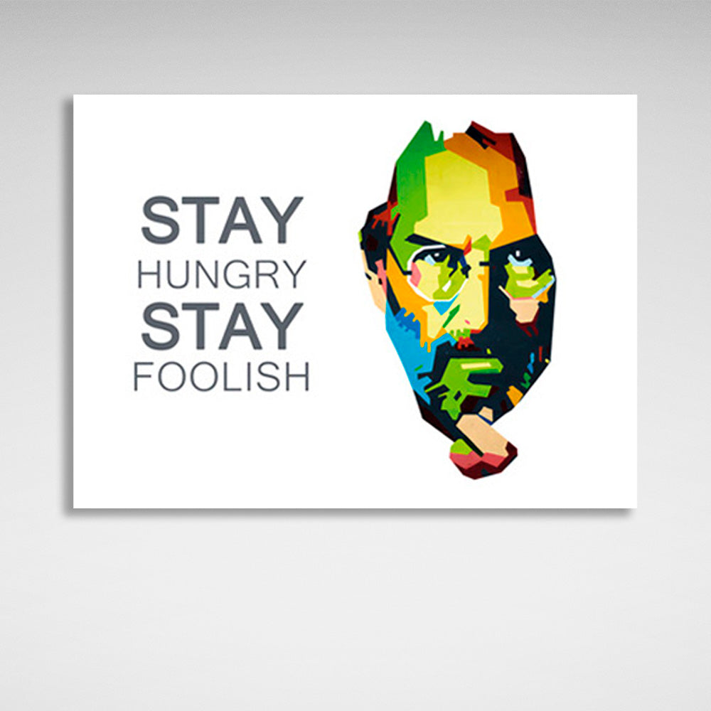 "STAY HUNGRY STAY FOOLISH" Motivierender Kunstdruck auf Leinwand