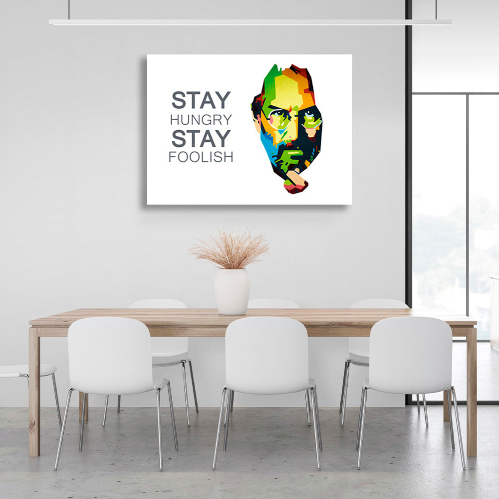 "STAY HUNGRY STAY FOOLISH" Motivierender Kunstdruck auf Leinwand