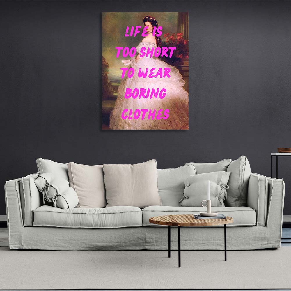 Canvas Wall Art Print Life is too short