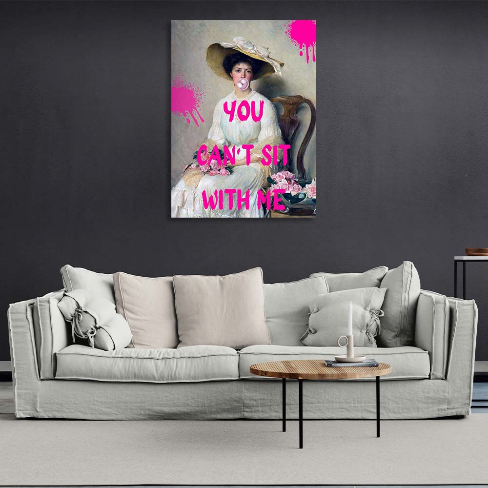 Canvas Wall Art Print You can't sit with me