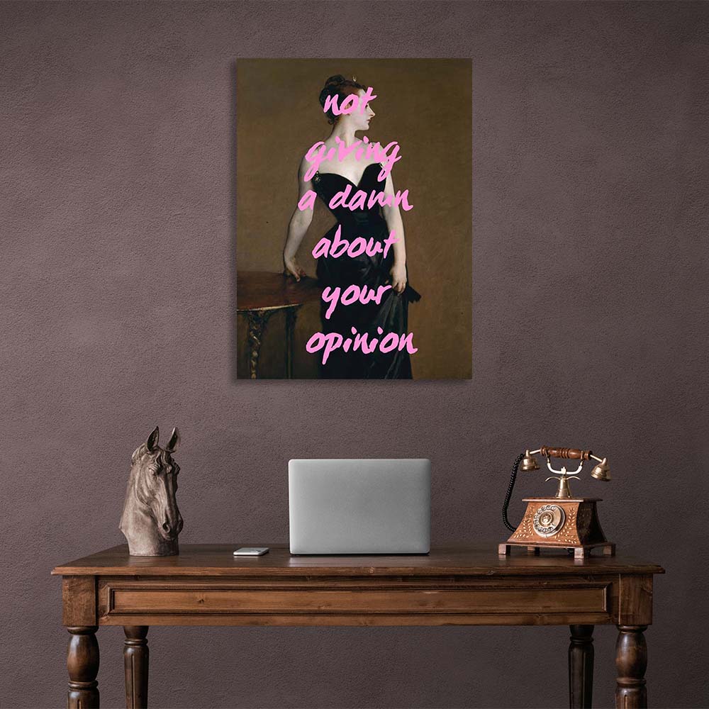 Canvas Wall Art Print Don't give a down your opinion