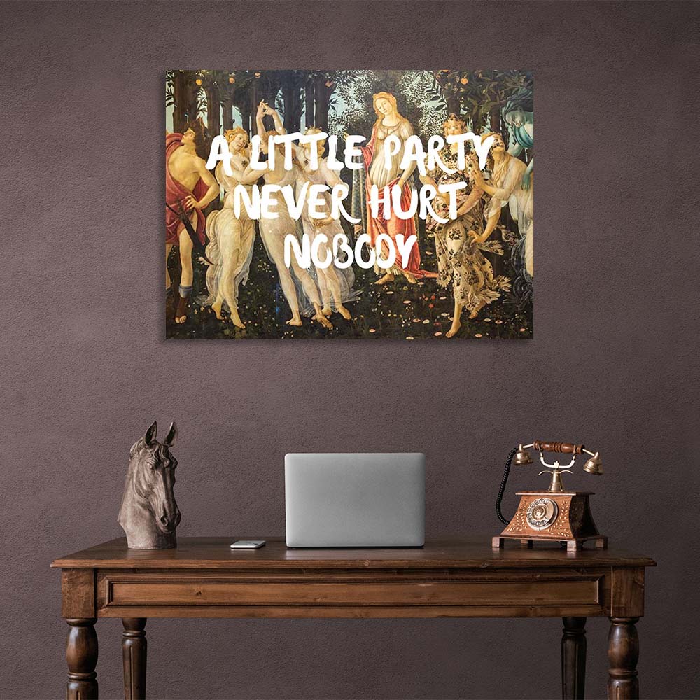 Canvas Wall Art Print A Little Party never hurt for nobody