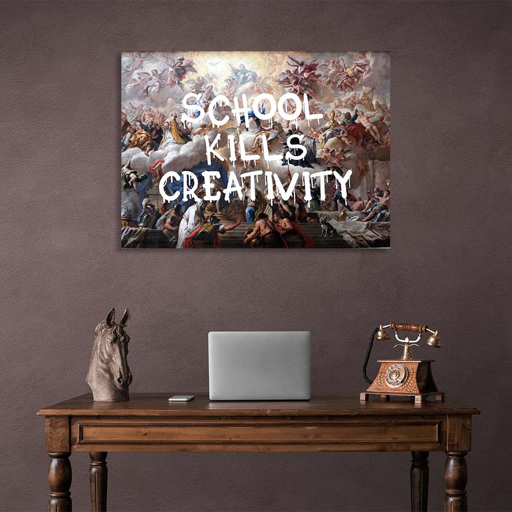 Canvas Wall Art Print School kills creativity