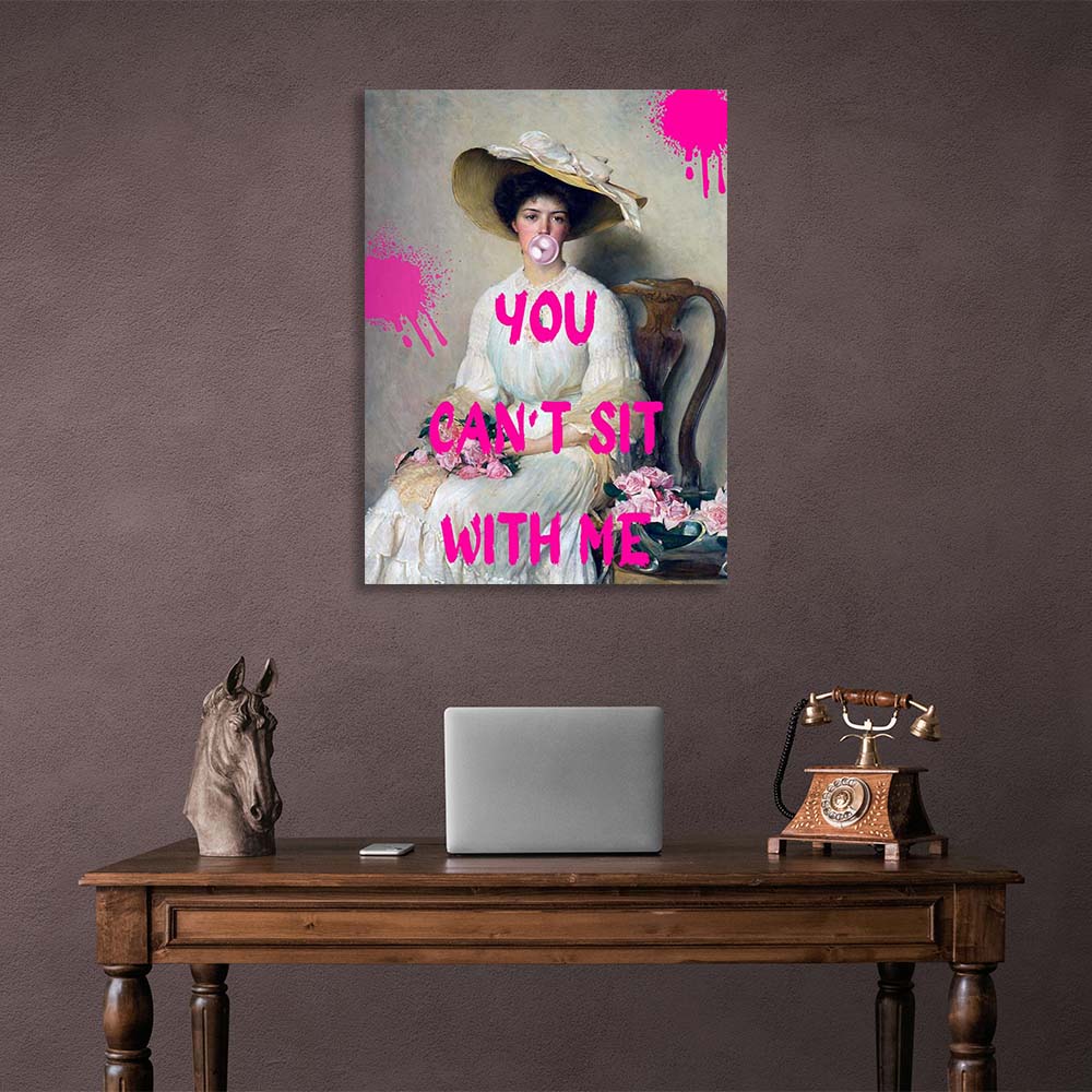 Canvas Wall Art Print You can't sit with me