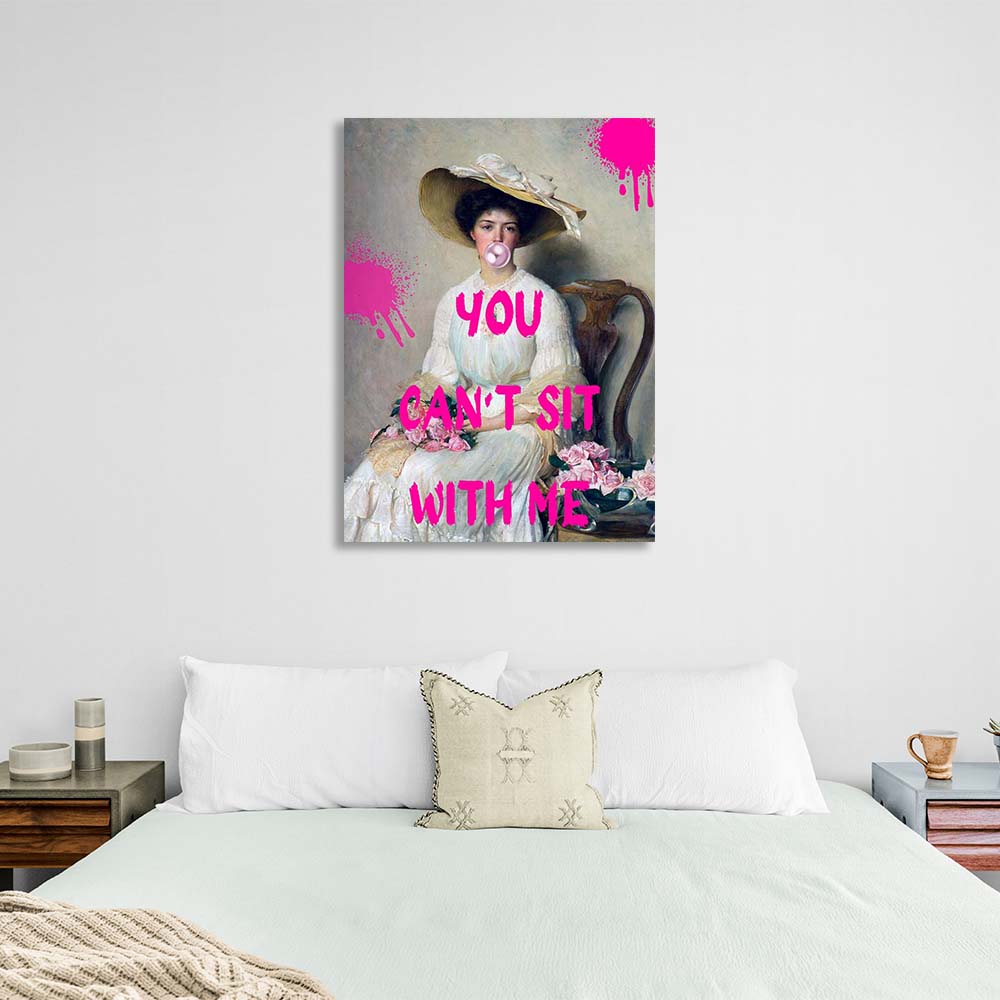 Canvas Wall Art Print You can't sit with me