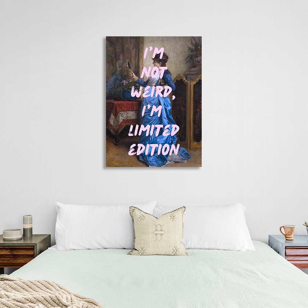 Canvas Wall Art Print I'm not weird, I'm a limited edition