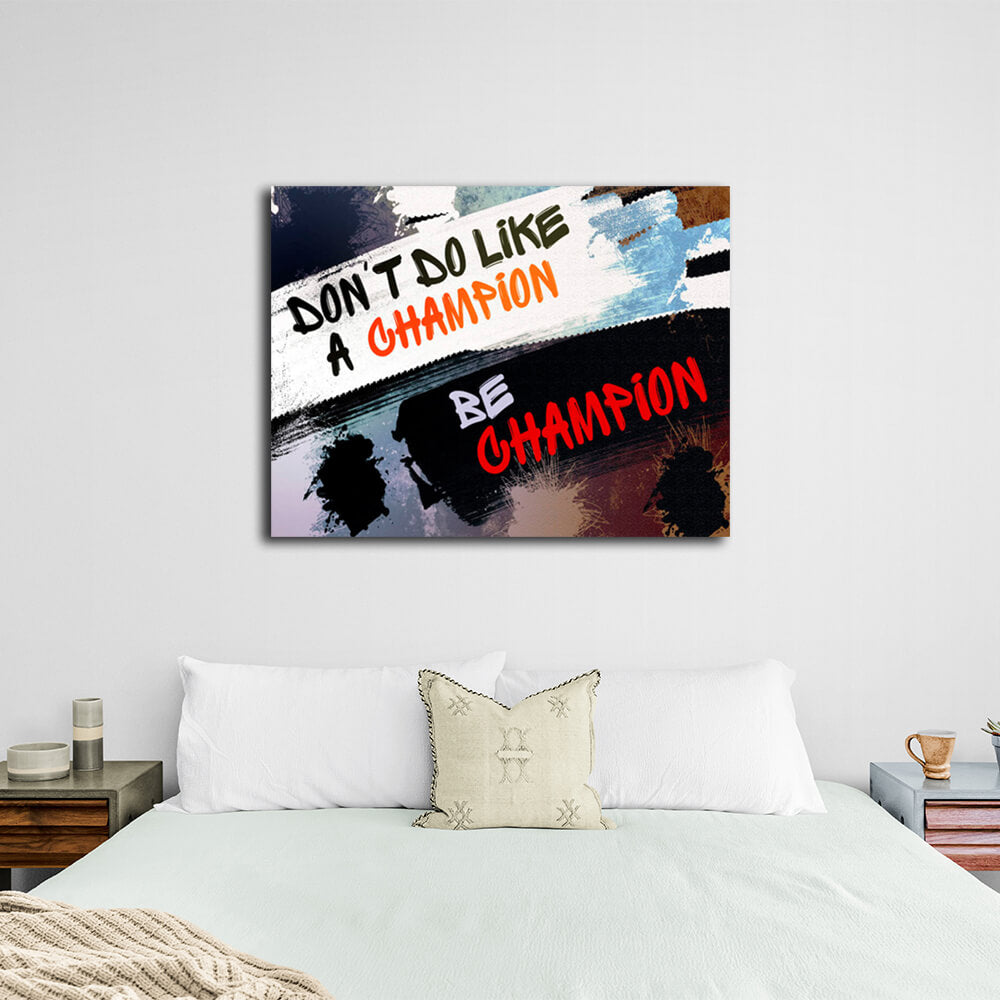 For motivation Be a champion Motivational Canvas Wall Art Print