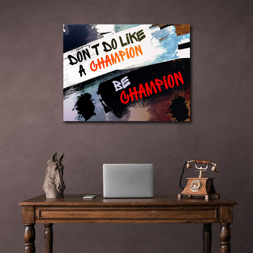 Zur Motivation Sei ein Champion Motivierender Leinwand-Kunstdruck